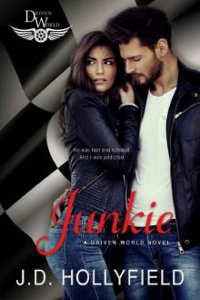 Junkie: A Driven World Novel (The Driven World)