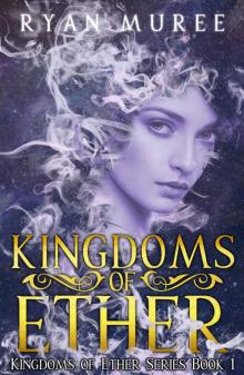 Kingdoms of Ether (Kingdoms of Ether Series Book 1)