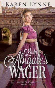 Lady Abigale’s Wager: Brides of Somerset Book Three