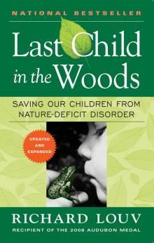 Last Child in the Woods: Saving Our Children From Nature-Deficit Disorder