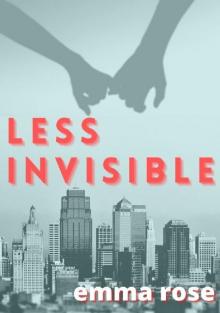 Less Invisible