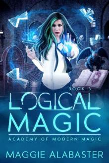 Logical Magic (Academy of Modern Magic Book 3)