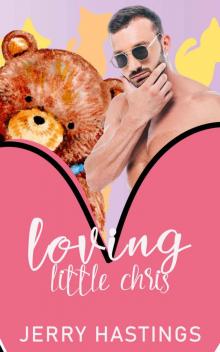 Loving Little Chris: An ABDL MM Romance (Regressed Book 3)