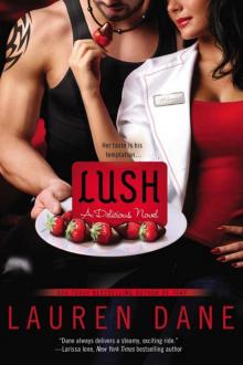 Lush (A DELICIOUS NOVEL)