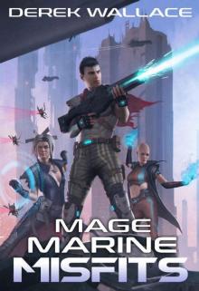 Mage Marine Misfits: Book 01