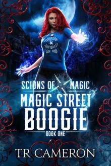 Magic Street Boogie: An Urban Fantasy Action Adventure (Scions of Magic Book 1)