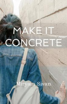 Make It Concrete