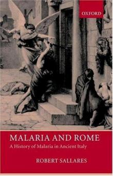 Malaria and Rome: A History of Malaria in Ancient Italy