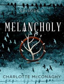 Melancholy: Episode 2