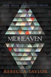 Midheaven (Ascendant Trilogy Book 2)