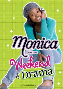 Monica and the Weekend of Drama