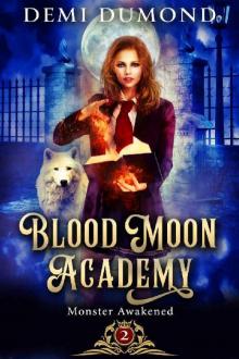 Monster Awakened: Blood Moon Academy Book 2