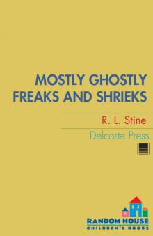 Mostly Ghostly Freaks and Shrieks