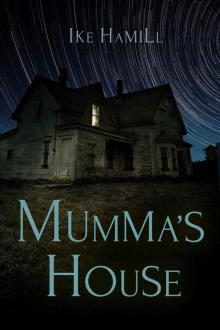 Mumma's House