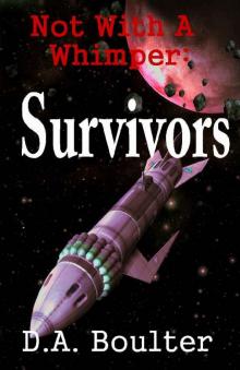 Not With A Whimper: Survivors