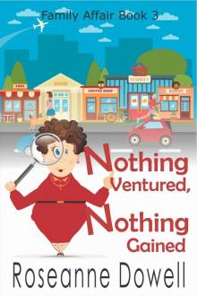 Nothing Ventured Nothing Gained