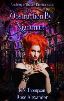 Obstruction By Nightmare (Academy of Broken Dreams Book 3)