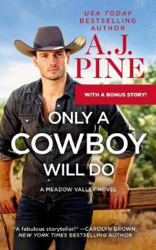Only a Cowboy Will Do: Includes a Bonus Novella (Meadow Valley Book 3)