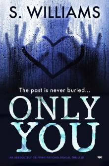 Only You: an absolutely gripping psychological thriller