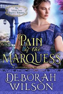 Pain of The Marquess: (The Valiant Love Regency Romance) (A Historical Romance Book)