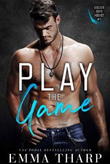 Play the Game: A New Adult Hockey Romance (Golden Boys Hockey Book 1)