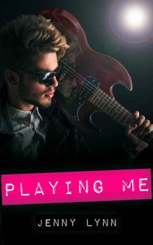 Playing Me: A Rockstar Romance