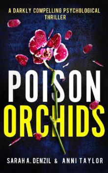 Poison Orchids: A darkly compelling psychological thriller