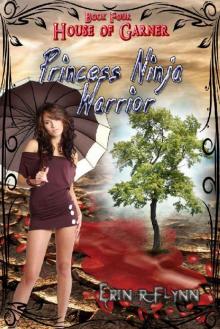 Princess Ninja Warrior (House of Garner Book 4)