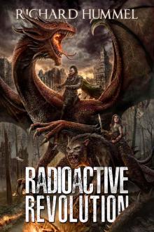 Radioactive Revolution: A Dystopian, Post-Apocalyptic Adventure