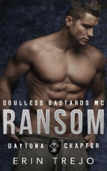 Ransom: Soulless Bastards MC Daytona: Book 3 (Soulless Bastards MC Daytona Chapter)