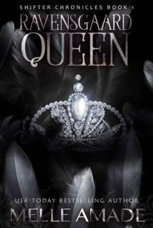 Ravensgaard Queen: An Urban Fantasy Romance (Shifter Chronicles Book 1)