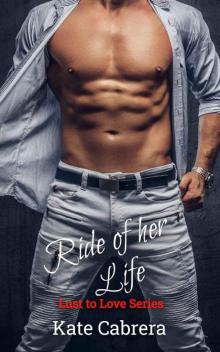 Ride of her Life: Lust to Love Series