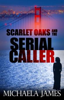 Scarlet Oaks and the Serial Caller