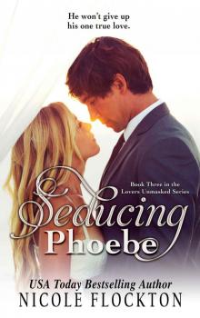 Seducing Phoebe: Lovers Unmasked: Book 3