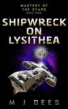 Shipwreck on Lysithea (Mastery of the Stars Book 4)