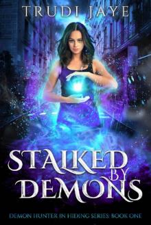 Stalked by Demons