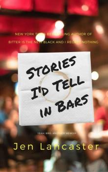 Stories I'd Tell in Bars