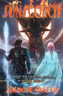 Sunscorch (Rise To Omniscience Book 8)