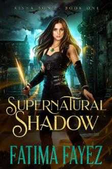 Supernatural Shadow: An Urban Fantasy Novel (Aisha Bone Book 1)