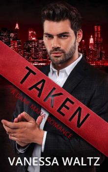 Taken: A Dark Mafia Romance