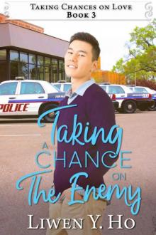 Taking A Chance On The Enemy (Taking Chances On Love Book 3)