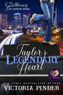 Taylor’s Legendary Heart: Sweethearts of Country Music, Book 2