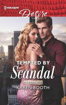 Tempted By Scandal (Dynasties: Secrets 0f The A-List Book 1)
