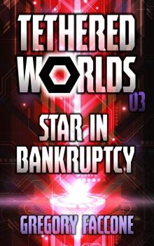 Tethered Worlds: Star in Bankruptcy