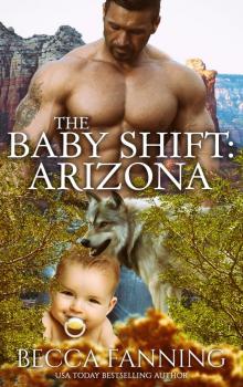 The Baby Shift- Arizona