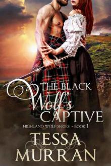 The Black Wolf's Captive (The Highland Wolf Series Book 1)