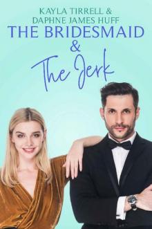 The Bridesmaid & The Jerk (Wedding Games Book 1)