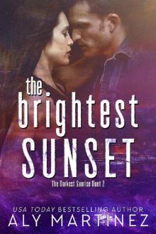 The Brightest Sunset (The Darkest Sunrise Duet Book 2)