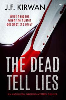 The Dead Tell Lies: an absolutely gripping mystery thriller