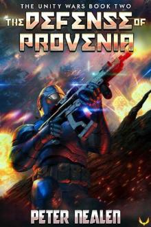 The Defense of Provenia: A Military Sci-Fi Series (The Unity Wars Book 2)